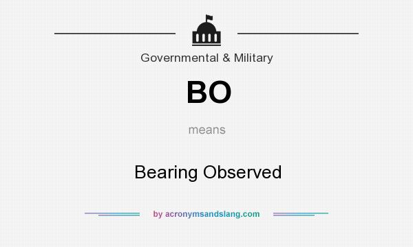 What does BO mean? It stands for Bearing Observed