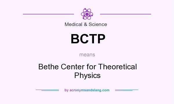 What does BCTP mean? It stands for Bethe Center for Theoretical Physics