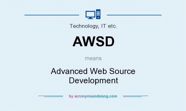What does AWSD mean? It stands for Advanced Web Source Development