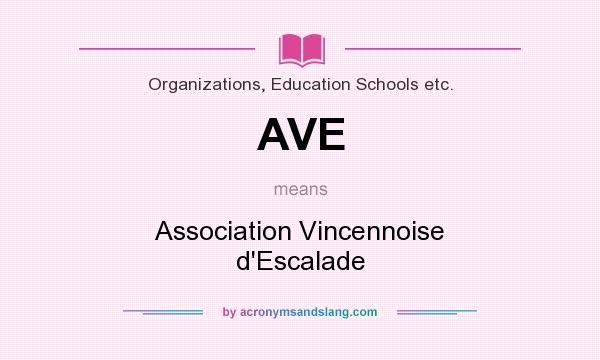 What does AVE mean? It stands for Association Vincennoise d`Escalade