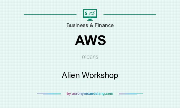 What does AWS mean? It stands for Alien Workshop