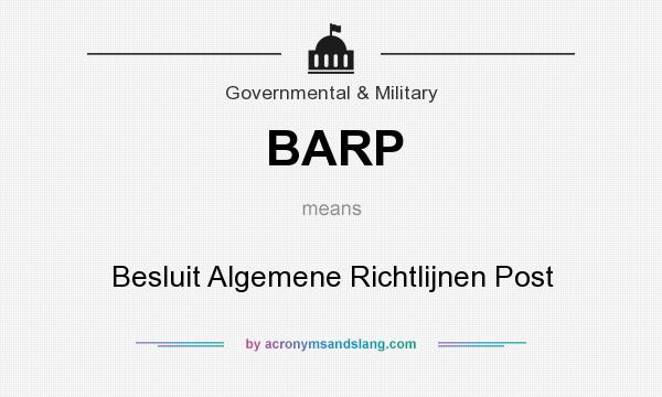 What does BARP mean? It stands for Besluit Algemene Richtlijnen Post