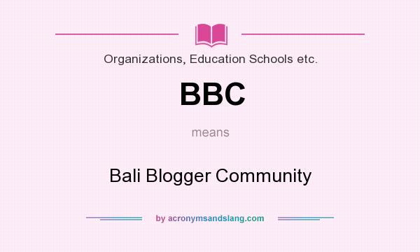 What does BBC mean? It stands for Bali Blogger Community