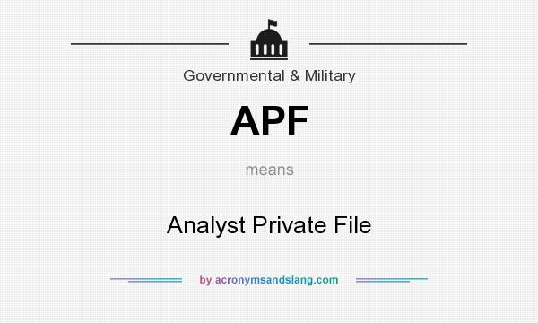 What does APF mean? It stands for Analyst Private File