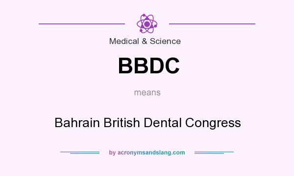 What does BBDC mean? It stands for Bahrain British Dental Congress