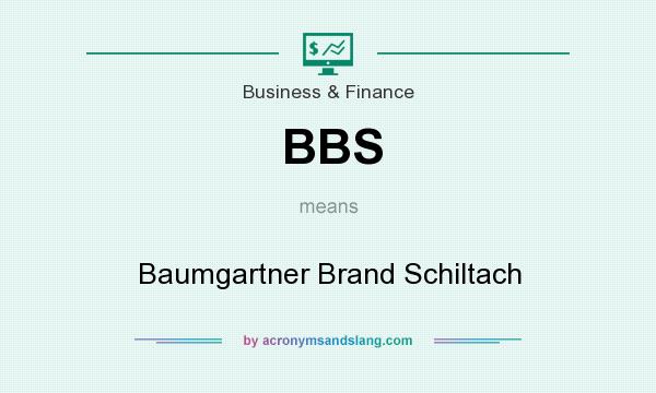 What does BBS mean? It stands for Baumgartner Brand Schiltach