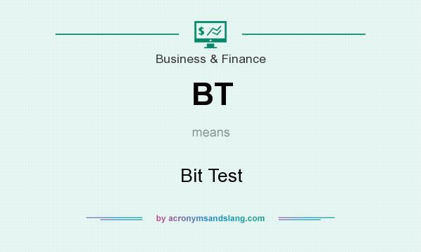 What does BT mean? It stands for Bit Test
