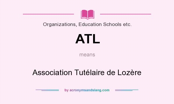 What does ATL mean? It stands for Association Tutélaire de Lozère
