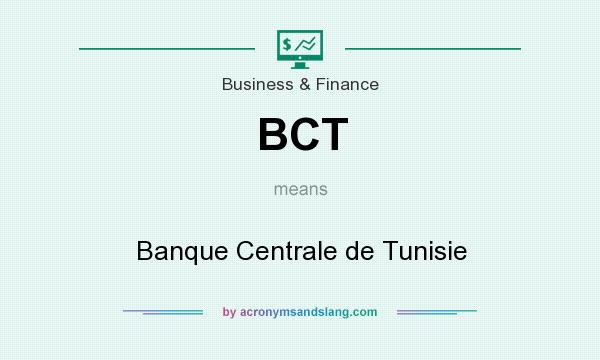 What does BCT mean? It stands for Banque Centrale de Tunisie