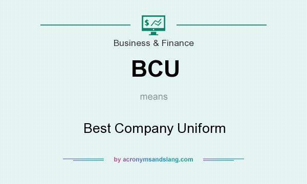 What does BCU mean? It stands for Best Company Uniform