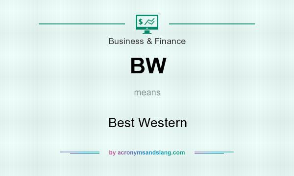 What does BW mean? It stands for Best Western