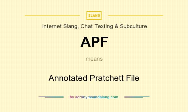 What does APF mean? It stands for Annotated Pratchett File