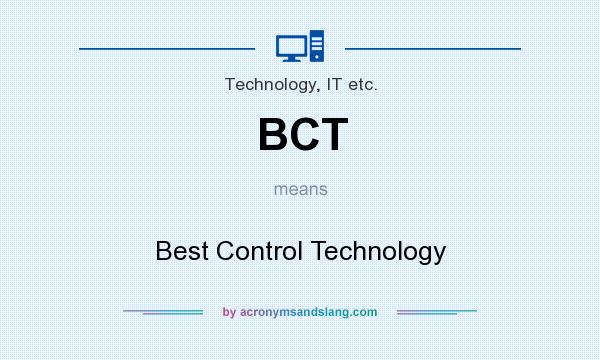 What does BCT mean? It stands for Best Control Technology