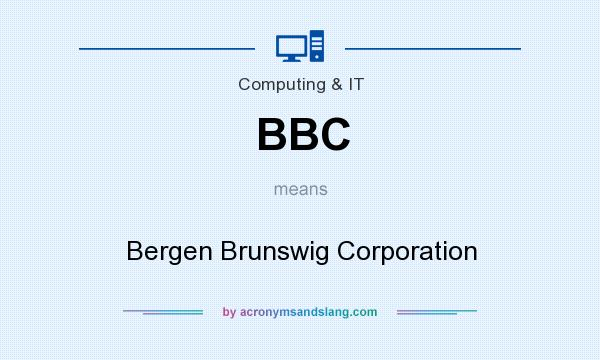 What does BBC mean? It stands for Bergen Brunswig Corporation