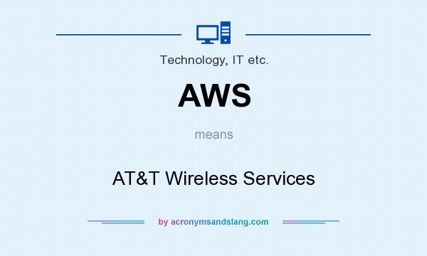 What does AWS mean? It stands for AT&T Wireless Services