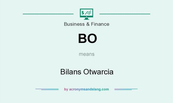 What does BO mean? It stands for Bilans Otwarcia