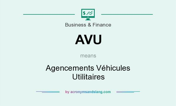 What does AVU mean? It stands for Agencements Véhicules Utilitaires