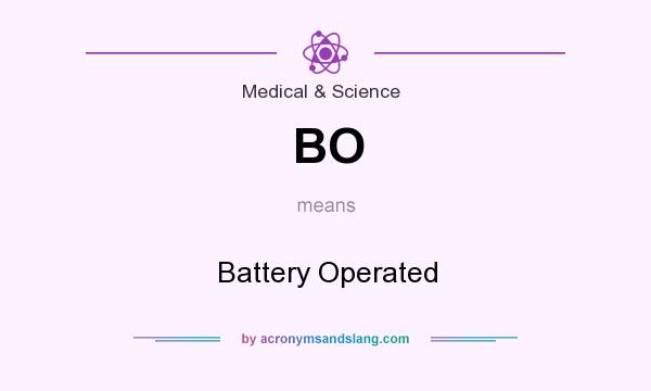 What does BO mean? It stands for Battery Operated