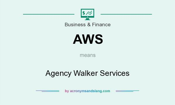 What does AWS mean? It stands for Agency Walker Services