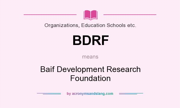 What does BDRF mean? It stands for Baif Development Research Foundation