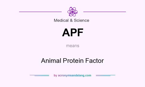 What does APF mean? It stands for Animal Protein Factor