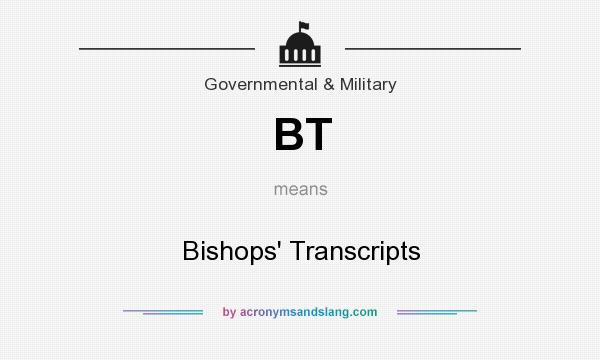 What does BT mean? It stands for Bishops` Transcripts