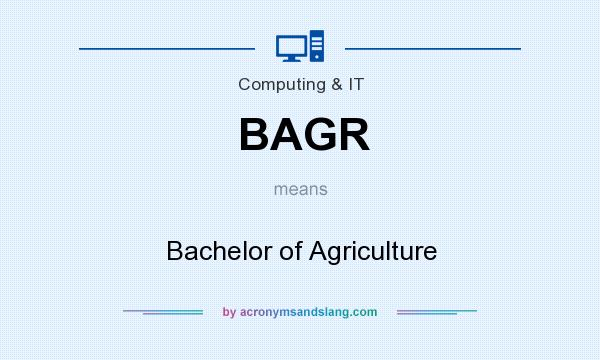 What does BAGR mean? It stands for Bachelor of Agriculture