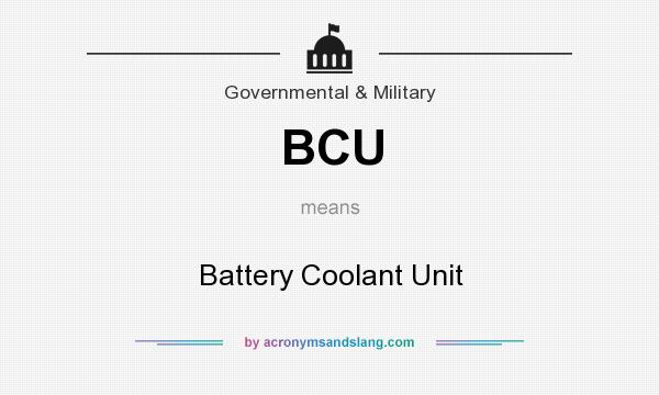 What does BCU mean? It stands for Battery Coolant Unit