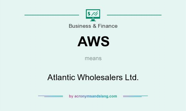 What does AWS mean? It stands for Atlantic Wholesalers Ltd.