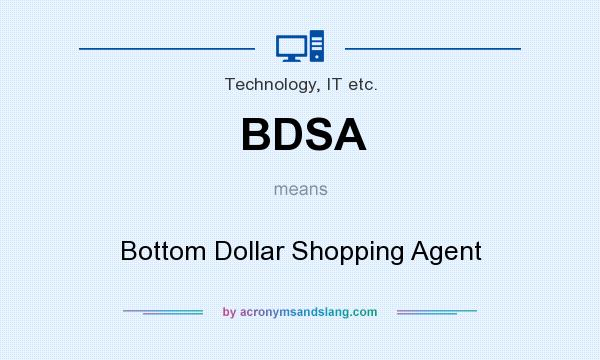What does BDSA mean? It stands for Bottom Dollar Shopping Agent