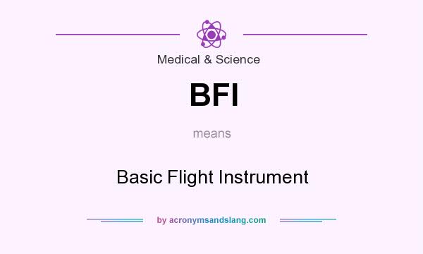 What does BFI mean? It stands for Basic Flight Instrument