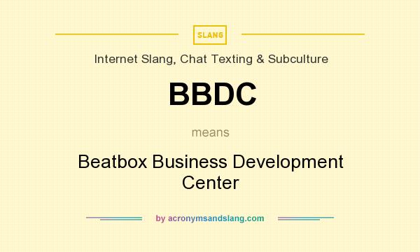 What does BBDC mean? It stands for Beatbox Business Development Center