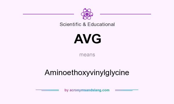 What does AVG mean? It stands for Aminoethoxyvinylglycine