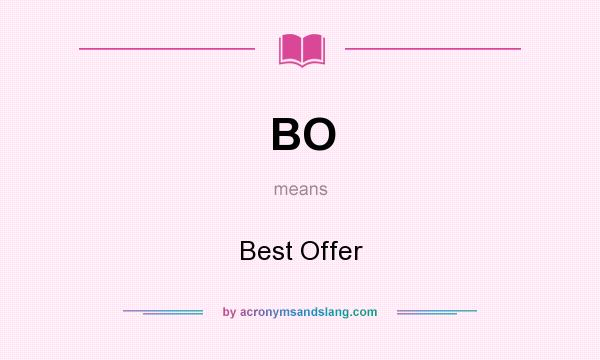 What does BO mean? It stands for Best Offer