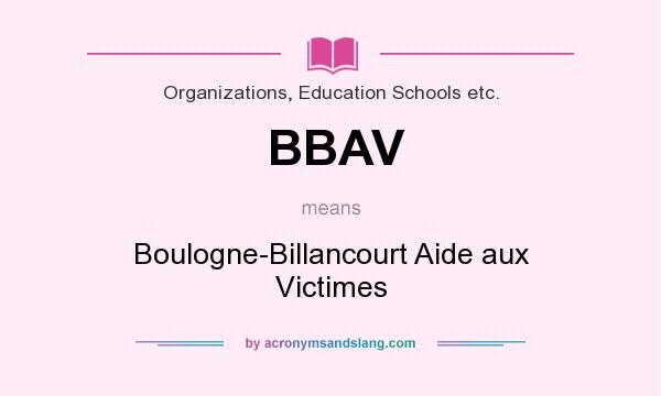 What does BBAV mean? It stands for Boulogne-Billancourt Aide aux Victimes
