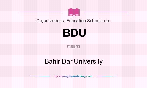What does BDU mean? It stands for Bahir Dar University