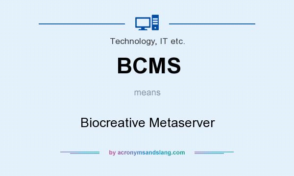 What does BCMS mean? It stands for Biocreative Metaserver