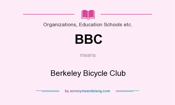 What does BBC mean? It stands for Berkeley Bicycle Club