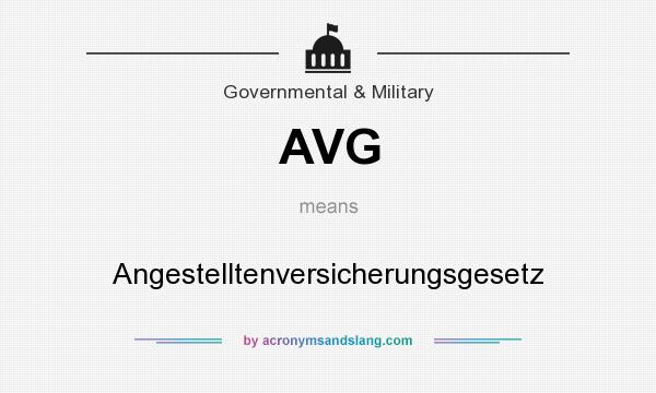What does AVG mean? It stands for Angestelltenversicherungsgesetz