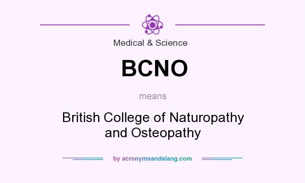 What does BCNO mean? It stands for British College of Naturopathy and Osteopathy