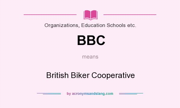 What does BBC mean? It stands for British Biker Cooperative