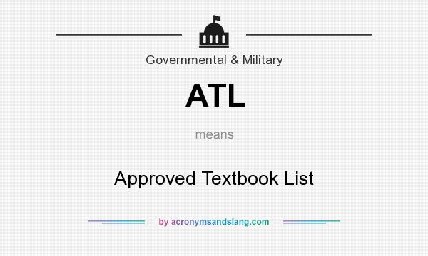What does ATL mean? It stands for Approved Textbook List