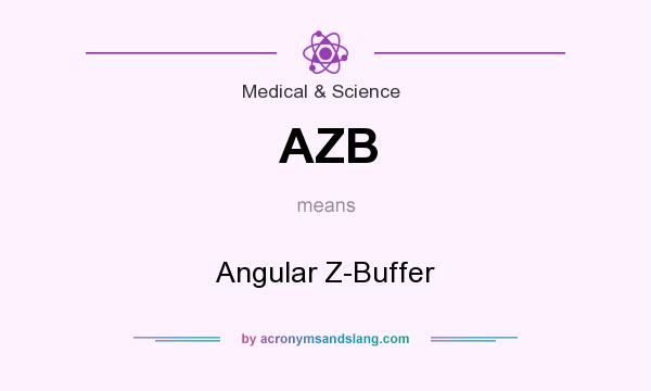 What does AZB mean? It stands for Angular Z-Buffer