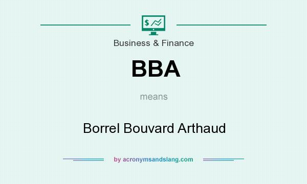 What does BBA mean? It stands for Borrel Bouvard Arthaud