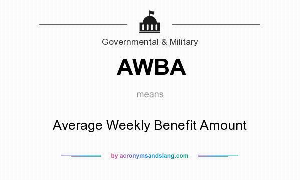 What does AWBA mean? It stands for Average Weekly Benefit Amount