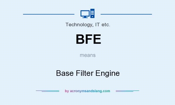 What does BFE mean? It stands for Base Filter Engine