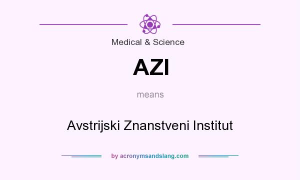 What does AZI mean? It stands for Avstrijski Znanstveni Institut