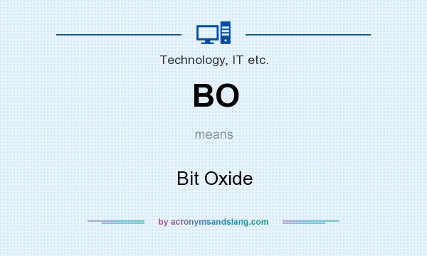 What does BO mean? It stands for Bit Oxide