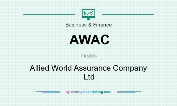 What does AWAC mean? It stands for Allied World Assurance Company Ltd