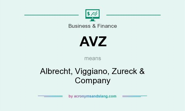 What does AVZ mean? It stands for Albrecht, Viggiano, Zureck & Company